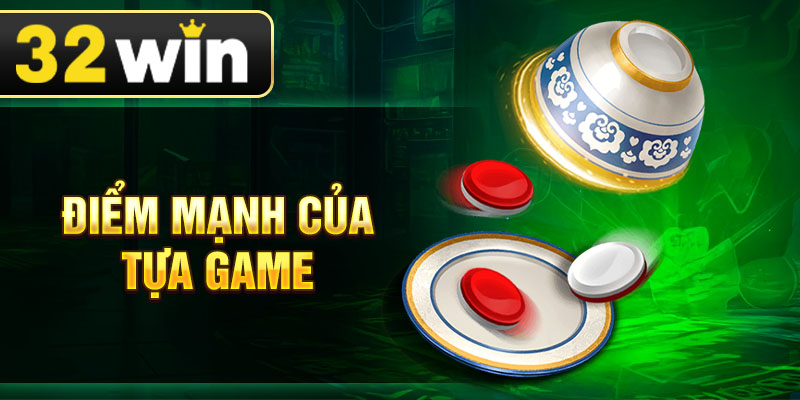 Điểm mạnh của tựa game