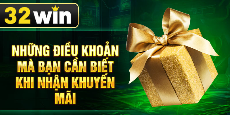 Những điều khoản mà bạn cần biết khi nhận khuyến mãi