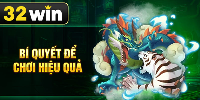 Bí quyết để chơi hiệu quả