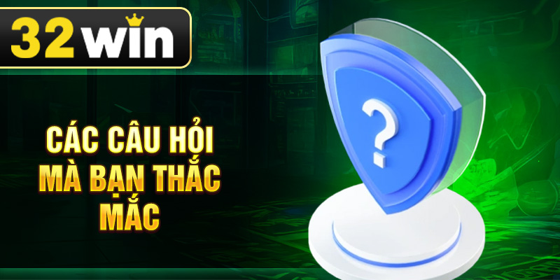 Các câu hỏi mà bạn thắc mắc