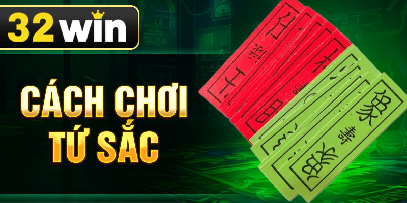 Cách Chơi Tứ sắc Đơn Giản Mà Hiệu Quả Cho Người Chơi